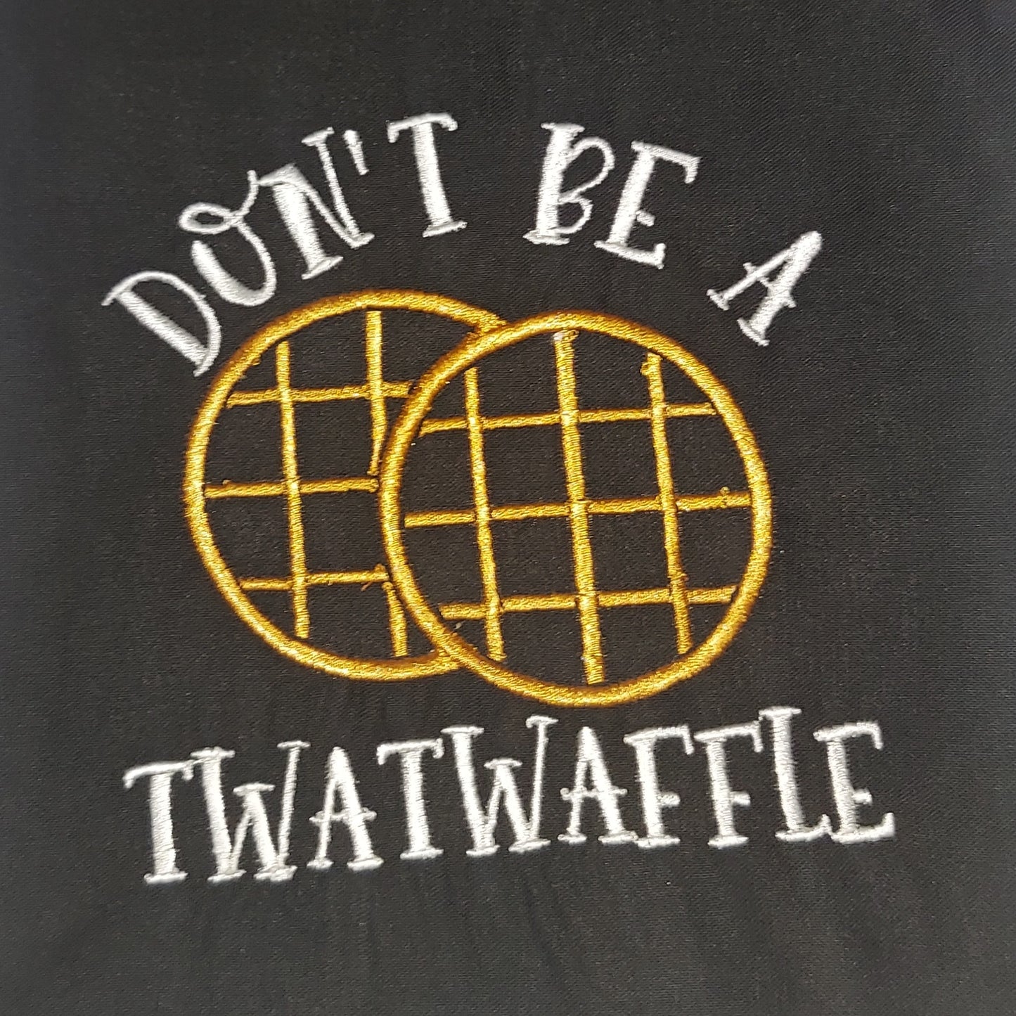 Don't be a T***waffle
