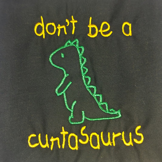 Don't be a C***asaurus