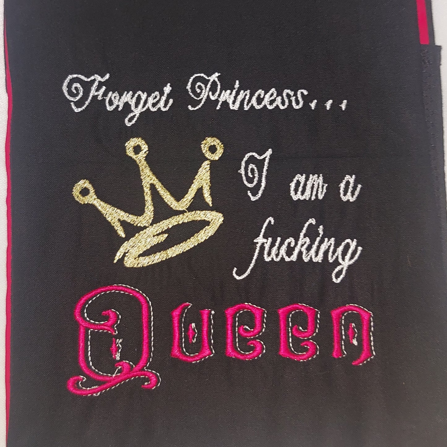 Forget Princess - I'm a F***ing Queen