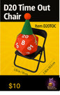 D20 Time Out Chair